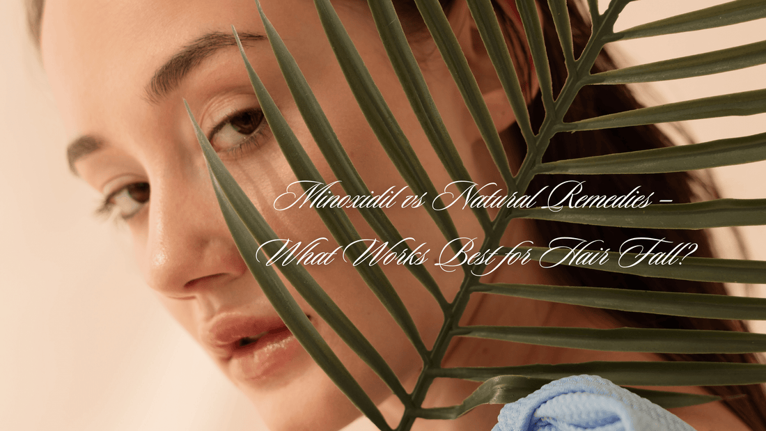Minoxidil vs Natural Remedies – What Works Best for Hair Fall? - SIMREE
