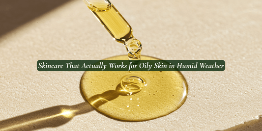 The Best 5-Step Skincare That Actually Works for Oily Skin in Humid Weather - SIMREE