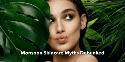 Monsoon Skincare Myths Debunked - SIMREE